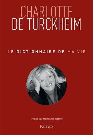 ebook cover of Le dictionnaire de ma vie - Charlotte de Turckheim, by Charlotte de Turckheim