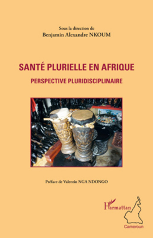 ebook cover of Santé plurielle en Afrique, by Benjamin alexandre Nkoum