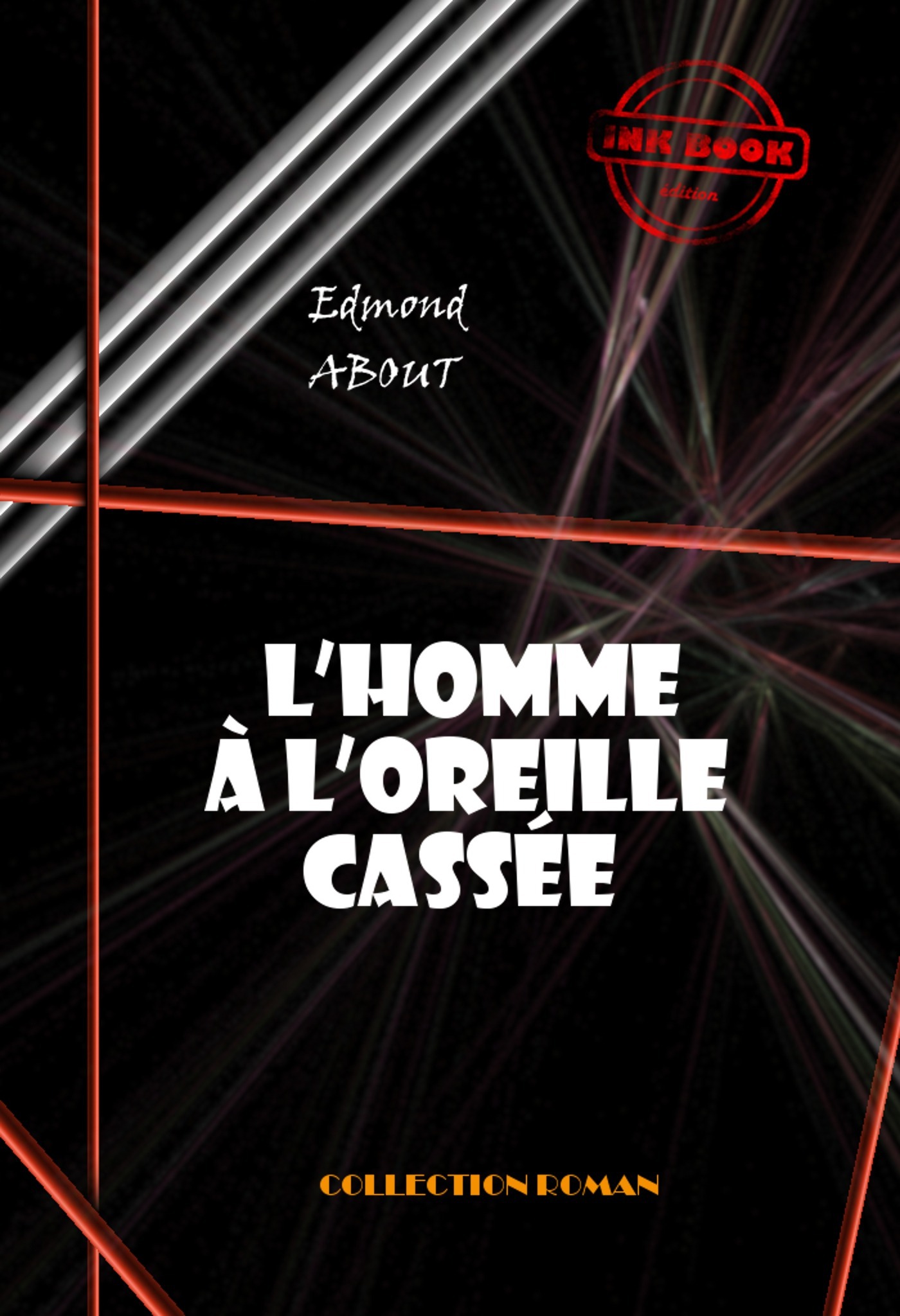 ebook cover of L´homme à l´oreille cassée [édition intégrale revue et mise à jour], by Edmond About