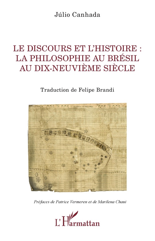 Couverture ebook de Le discours et l'histoire : la philosophie au Brésil au dix-neuvième siècle, de Julio Canhada, Felipe Brandi