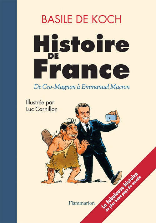 Couverture ebook de Histoire de France. De Cro-Magnon à Emmanuel Macron, de Luc Cornillon, Basile de Koch