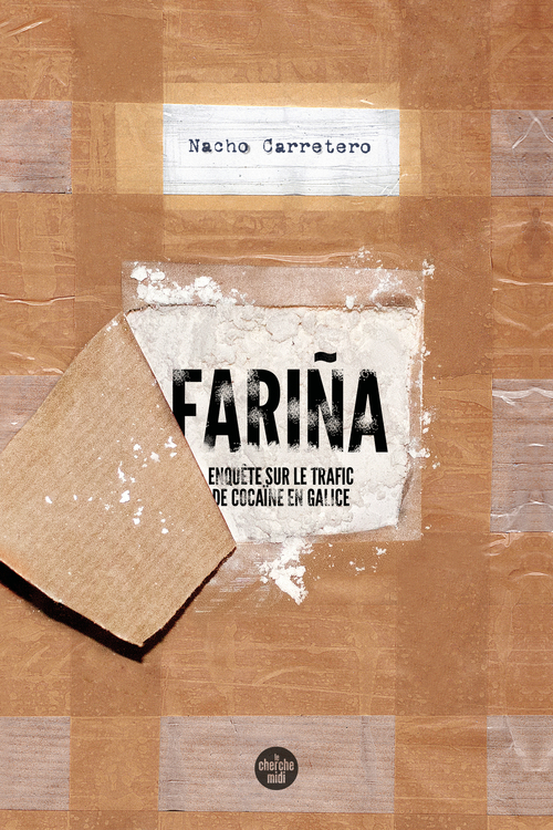 Couverture ebook de Fariña - Enquête sur le trafic de cocaïne en Galice, de Nacho Carretero