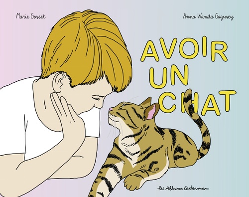 Couverture ebook de Avoir un chat, de Marie Gosset, Anna Wanda Gogusey