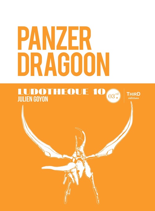Couverture ebook de Ludothèque n°10 : Panzer Dragoon, de Julien Goyon