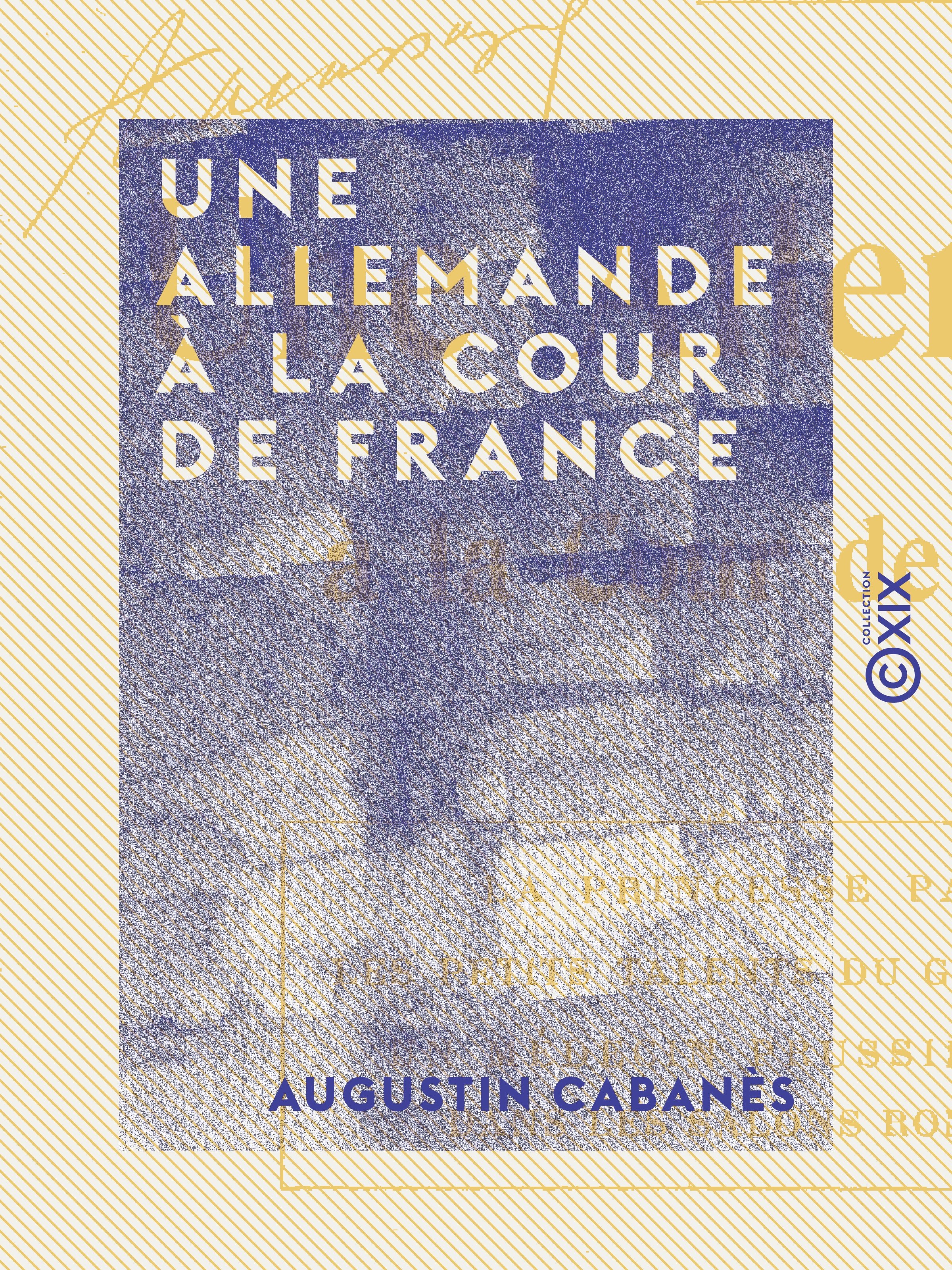 Couverture ebook de Une Allemande à la cour de France, de Augustin Cabanes