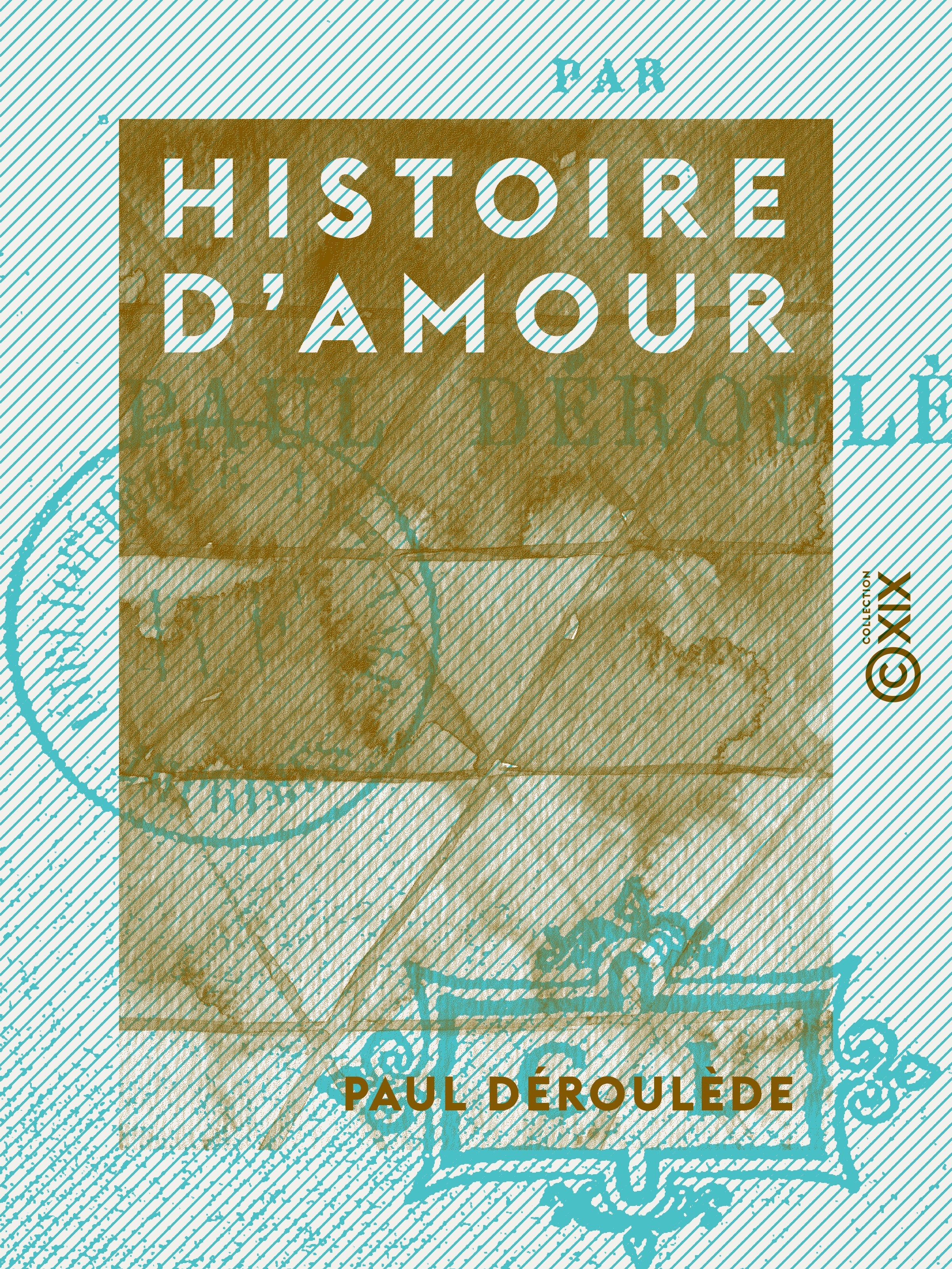 ebook cover of Histoire d'amour, by Paul Deroulede