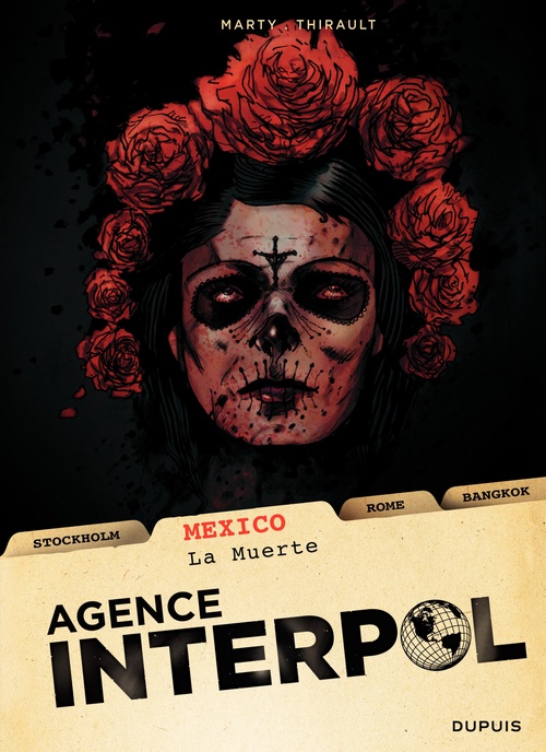 ebook cover of Agence Interpol - Mexico, by Thilde Barboni, Peter Berting, Alessio Lapo, Lionel Marty, Sylvain Runberg, Philippe Thirault
