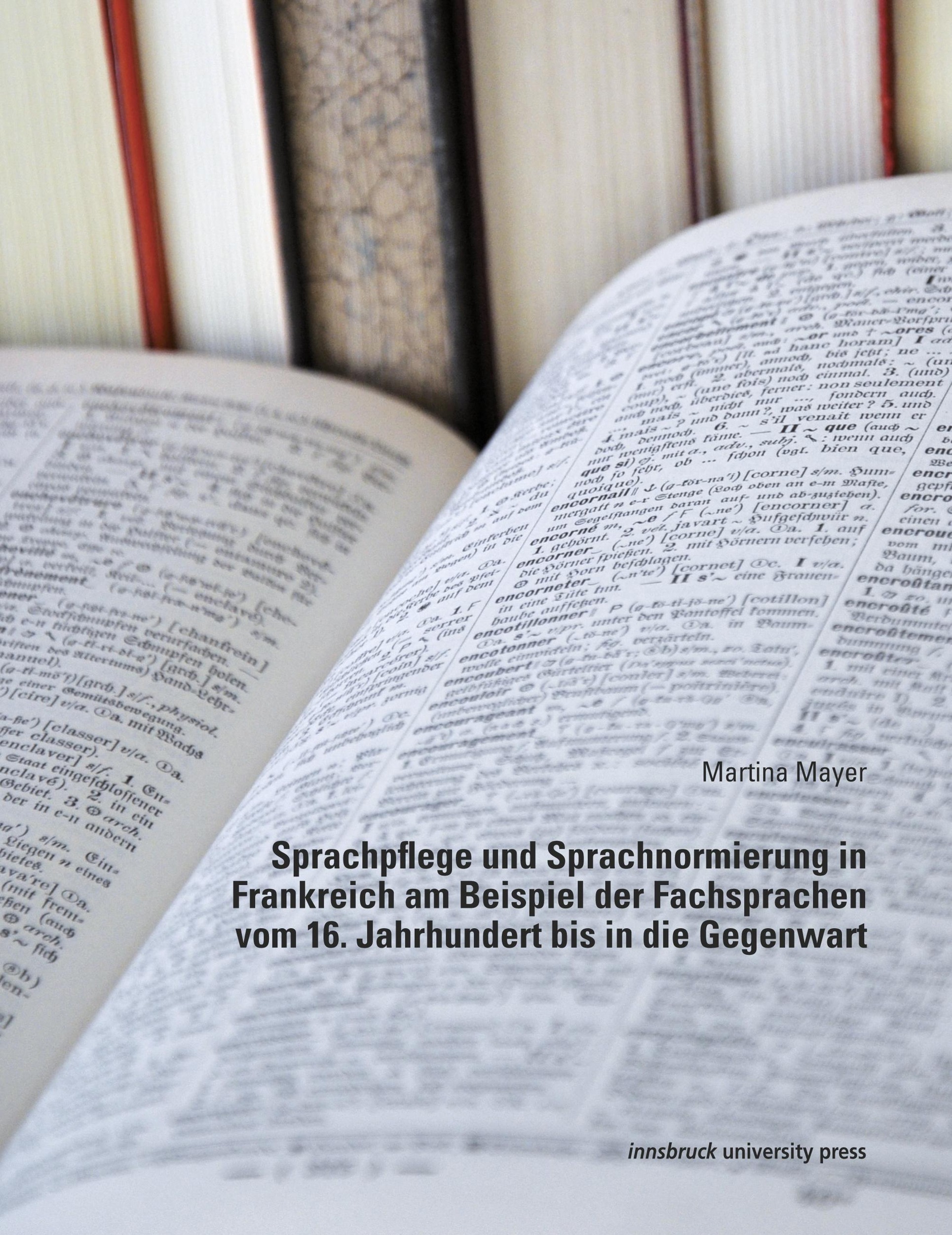 Couverture ebook de Sprachpflege und Sprachnormierung in Frankreich am Beispiel der Fachsprachen vom 16. Jahrhundert bis in die Gegenwart, de Martina Mayer