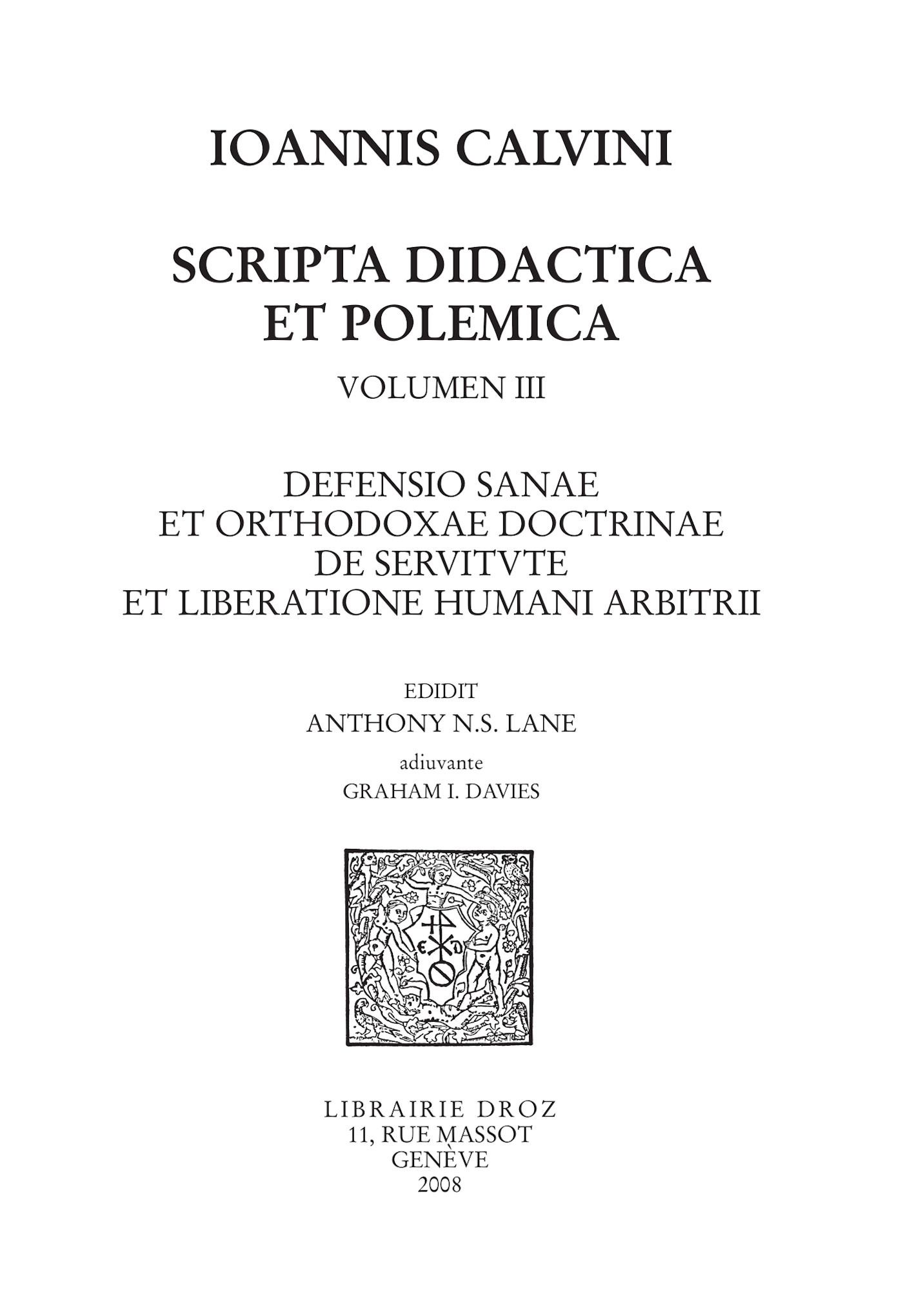 ebook cover of Defensio sanae et orthodoxae doctrinae de servitute et liberatione humani arbitrii. Series IV. Scripta didactica et polemica, by Calvin Jean