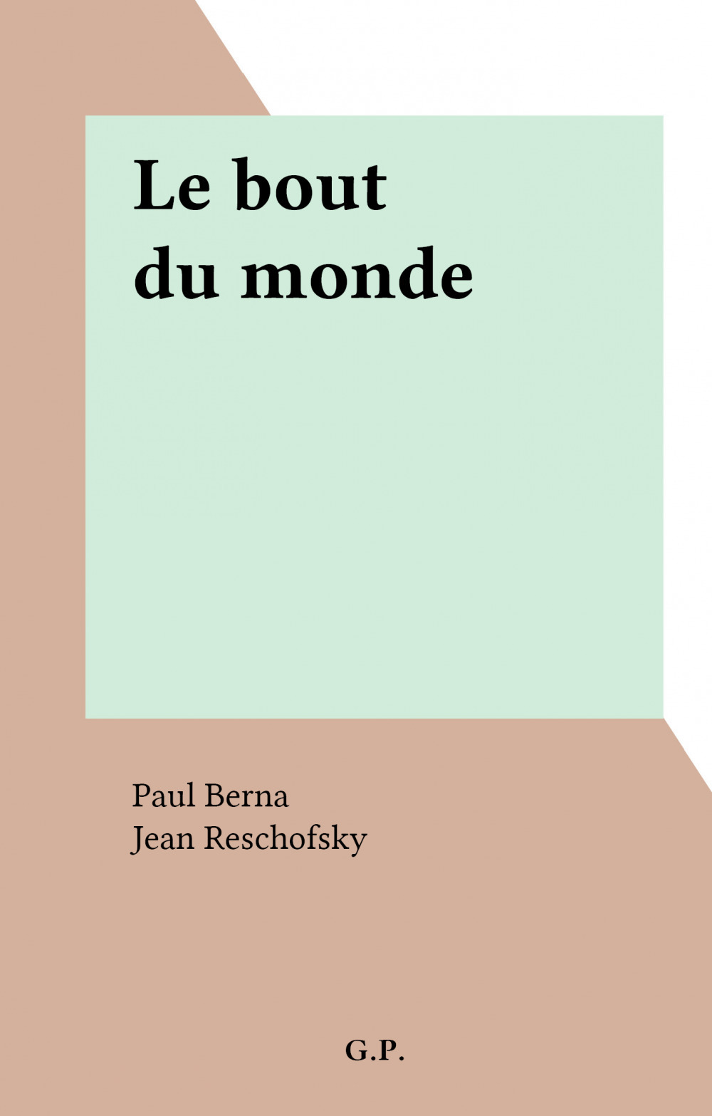 Couverture ebook de Le bout du monde, de Paul Berna