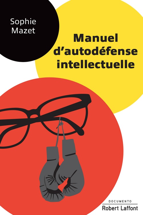 ebook cover of Manuel d'autodéfense intellectuelle - Documento, by Sophie Mazet