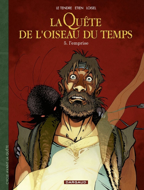 ebook cover of La Quête de l'Oiseau du Temps  - Avant la Quête - Tome 5 - L'Emprise, by Serge Le Tendre, Lidwine, Régis Loisel