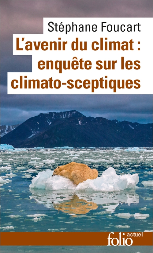 Couverture ebook de L'avenir du climat (Le Populisme climatique). Enquête sur les climato-sceptiques, de Stéphane Foucart