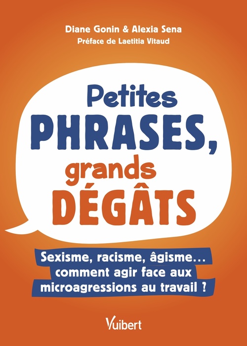 Couverture ebook de Petites phrases, grands dégâts : sexisme, racisme, âgisme... comment agir face aux microagressions au travail ?, de Alexia Sena, Diane Gonin