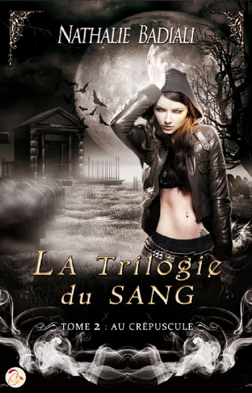 ebook cover of La Trilogie du sang - Tome 2 : Au Crépuscule, by Nathalie Badiali