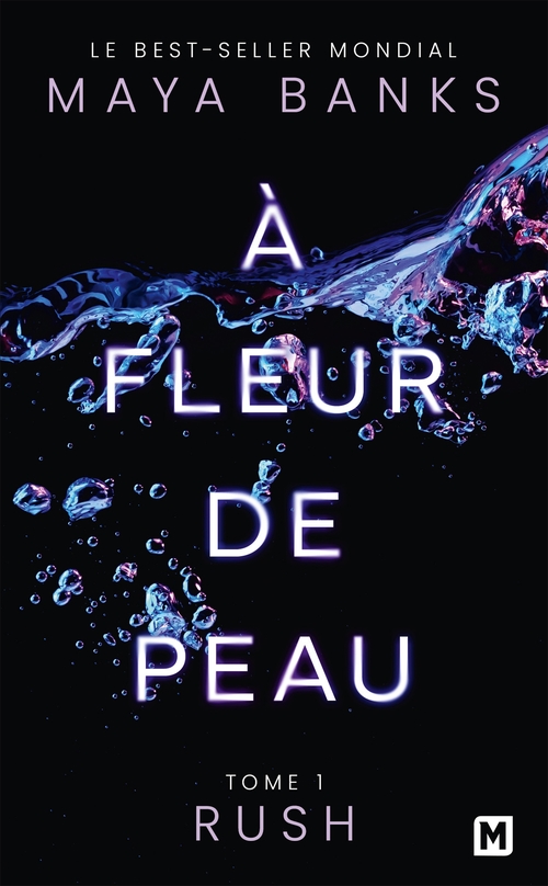 ebook cover of À Fleur de peau, T1 : Rush, by Maya Banks