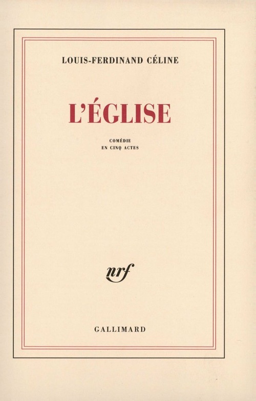 Couverture ebook de L'Église. Comédie en cinq actes, de Louis-Ferdinand Céline