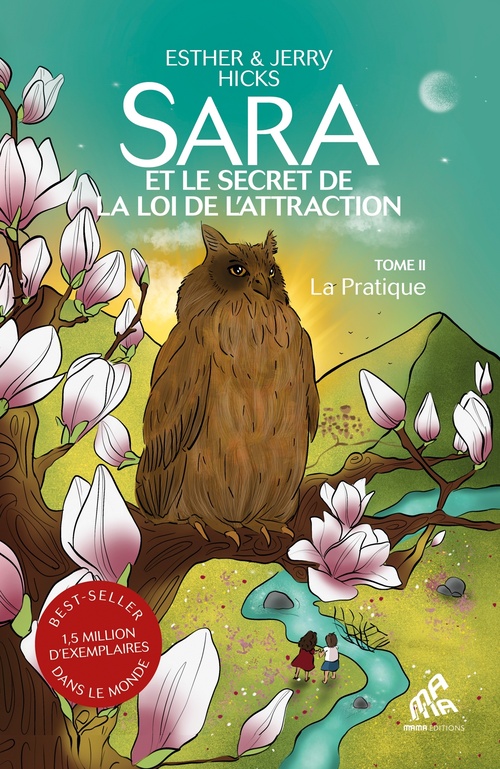 ebook cover of Sara et le secret de la loi de l'attraction : Tome 2, La Pratique, by Esther Hicks, Jerry Hicks, Moineau Jolie