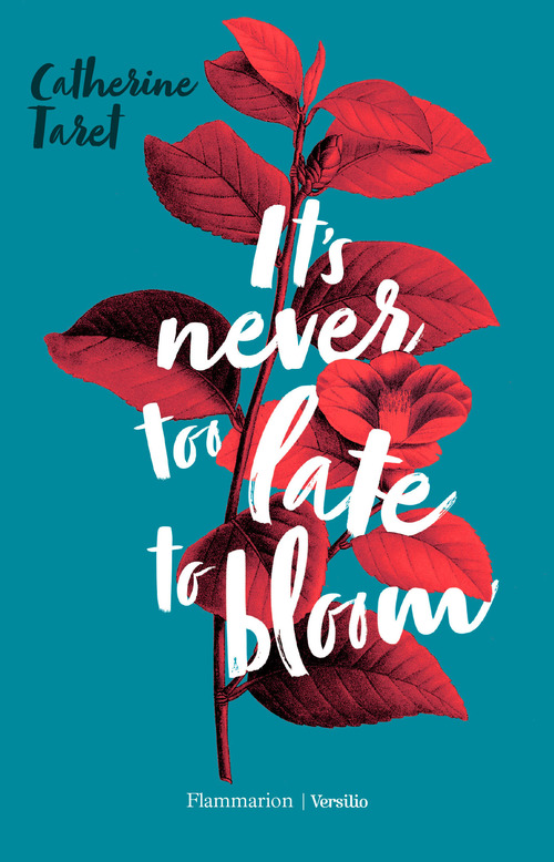 ebook cover of It's Never Too Late to Bloom, by Catherine Taret