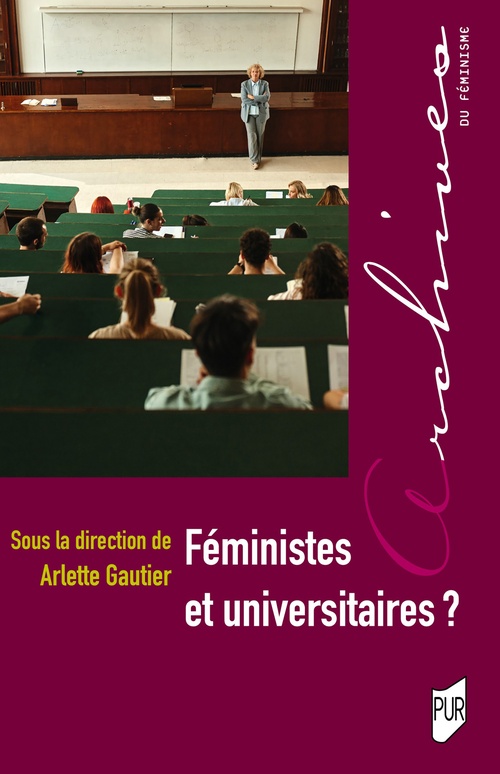 Couverture ebook de Féministes et universitaires ?, de Arlette Gautier (dir.)