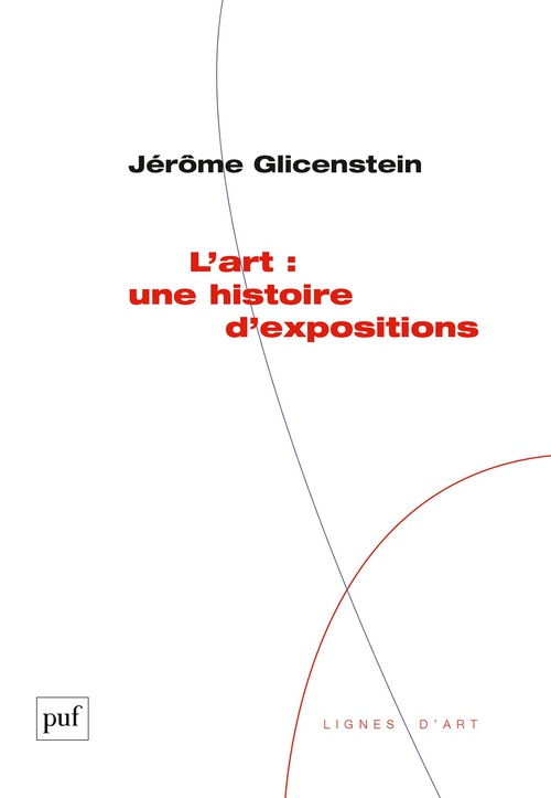 ebook cover of L'art : une histoire d'expositions, by Jérôme Glicenstein