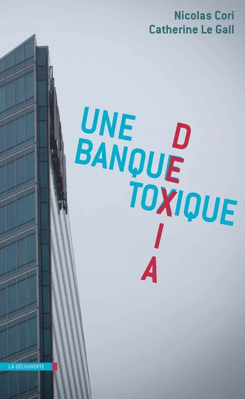 ebook cover of Déxia, une banque toxique, by Nicolas Cori, Catherine Le Gall