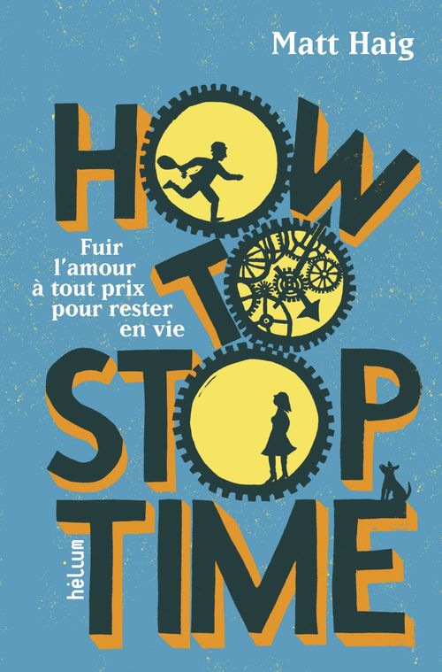 ebook cover of How to Stop Time, by Matt Haig