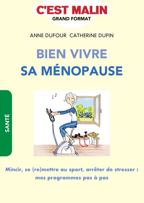 ebook cover of Bien vivre sa ménopause, c'est malin, by Anne Dufour, Catherine Dupin
