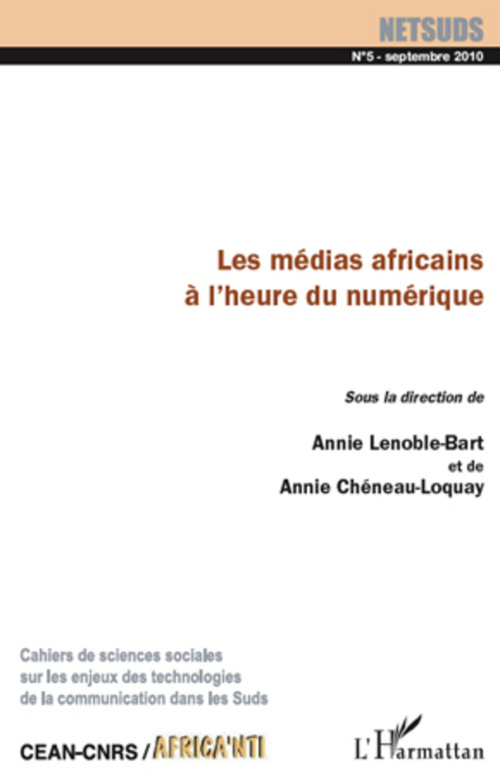 Couverture ebook de Les médias africains à l'heure du numérique, de Annie Lenoble-bart, Annie Cheneau-loquay