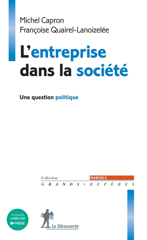 Couverture ebook de L'entreprise dans la société - Une question politique, de Michel Capron, Françoise Quairel-lanoizelée