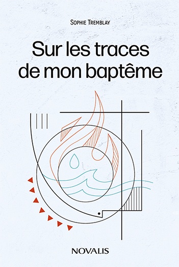 Couverture ebook de Sur les traces de mon baptême, de Sophie Tremblay