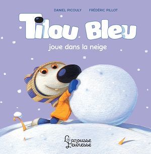 Couverture ebook de Tilou bleu joue dans la neige, de Daniel Picouly, Frédéric Pillot