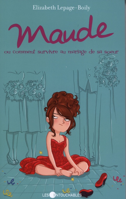 Couverture ebook de Maude 2 : ou comment survivre au mariage de sa soeur, de Elizabeth Lepage-Boily