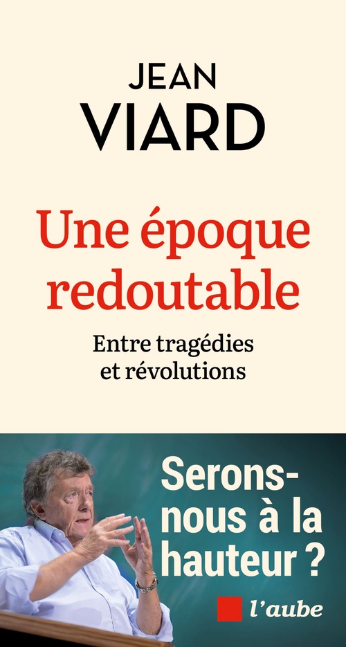 Couverture ebook de Une époque passionnante (mais redoutable), de Jean VIARD