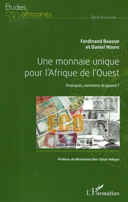 Couverture ebook de Une monnaie unique pour l'Afrique de l'Ouest, de Ferdinand Bakoup, Daniel Ndoye