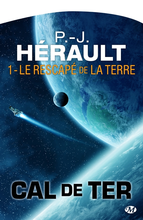 Couverture ebook de Cal de Ter, T1 : Le Rescapé de la Terre, de Paul-jean Hérault