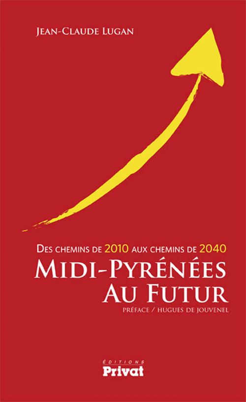Couverture ebook de Midi-Pyrénées au futur, de Jean-claude Lugan