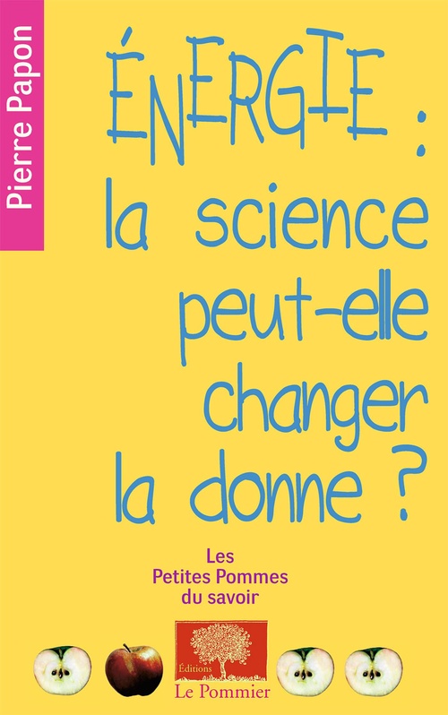 Couverture ebook de Énergie : la science peut-elle changer la donne ?, de Pierre Papon