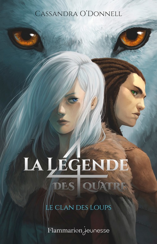 ebook cover of La légende des quatre (Tome 1) - Le clan des loups, by Cassandra O'Donnell