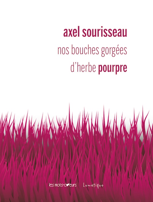 Couverture ebook de Nos bouches gorgées d´herbe pourpre, de Axel Sourisseau