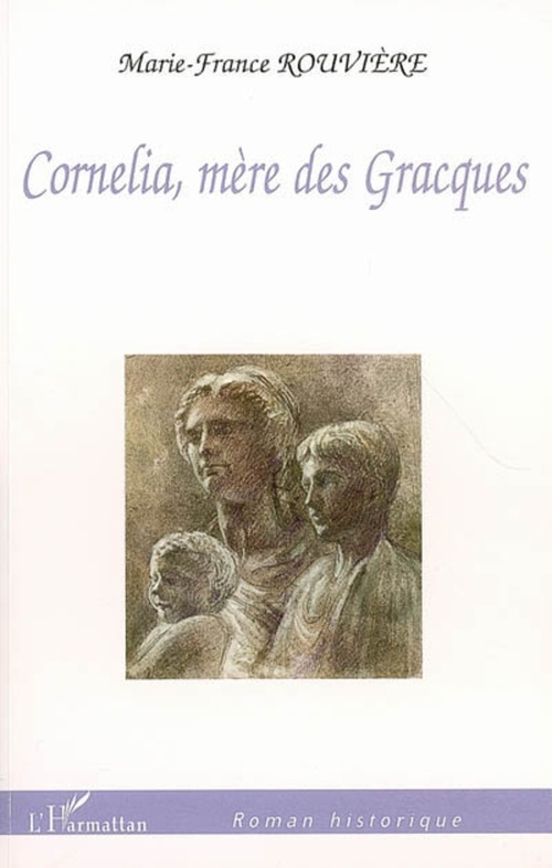 Couverture ebook de Cornelia, mère des Gracques, de Marie-France Rouviere