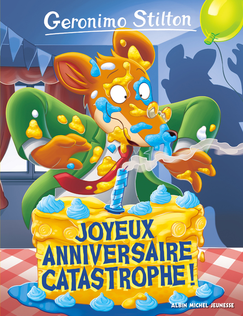 Couverture ebook de Joyeux Anniversaire catastrophe !, de Geronimo Stilton