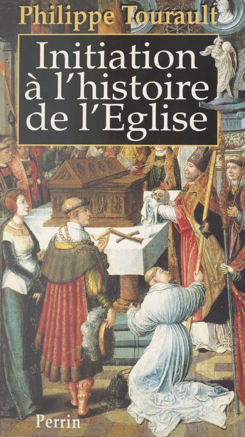 ebook cover of Initiation à l'histoire de l'Église, by Philippe Tourault