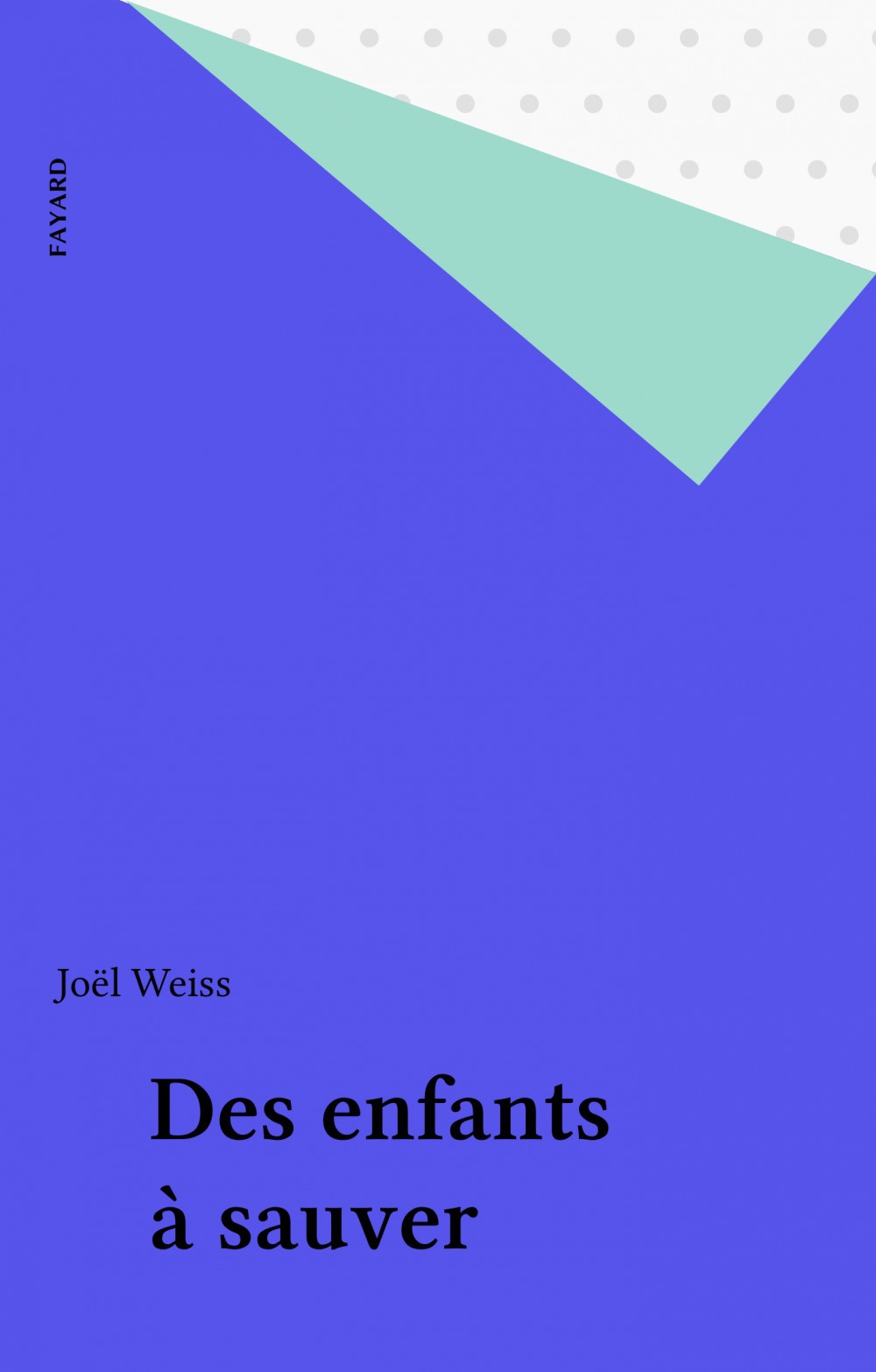 ebook cover of Des enfants à sauver, by Joel Weiss