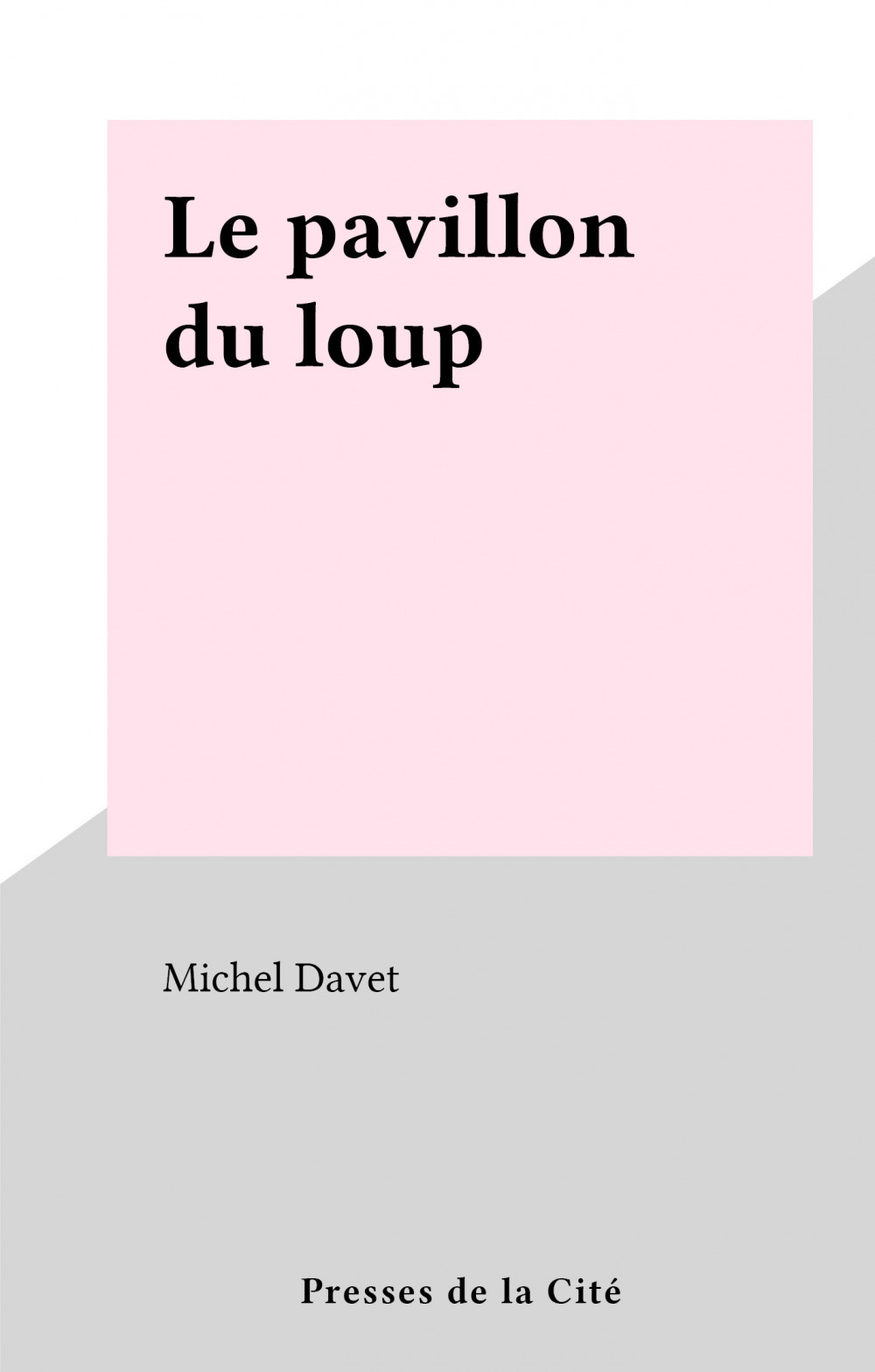 Couverture ebook de Le pavillon du loup, de Michel Davet