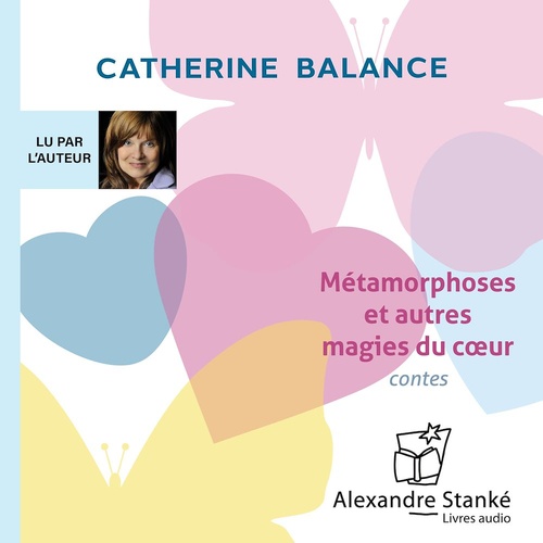 Couverture audiobook de Métamorphoses et autres magies du coeur, de Catherine Balance