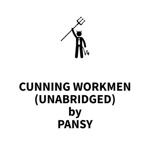 Couverture audiobook de Cunning Workmen (UNABRIDGED), de Pansy Pansy