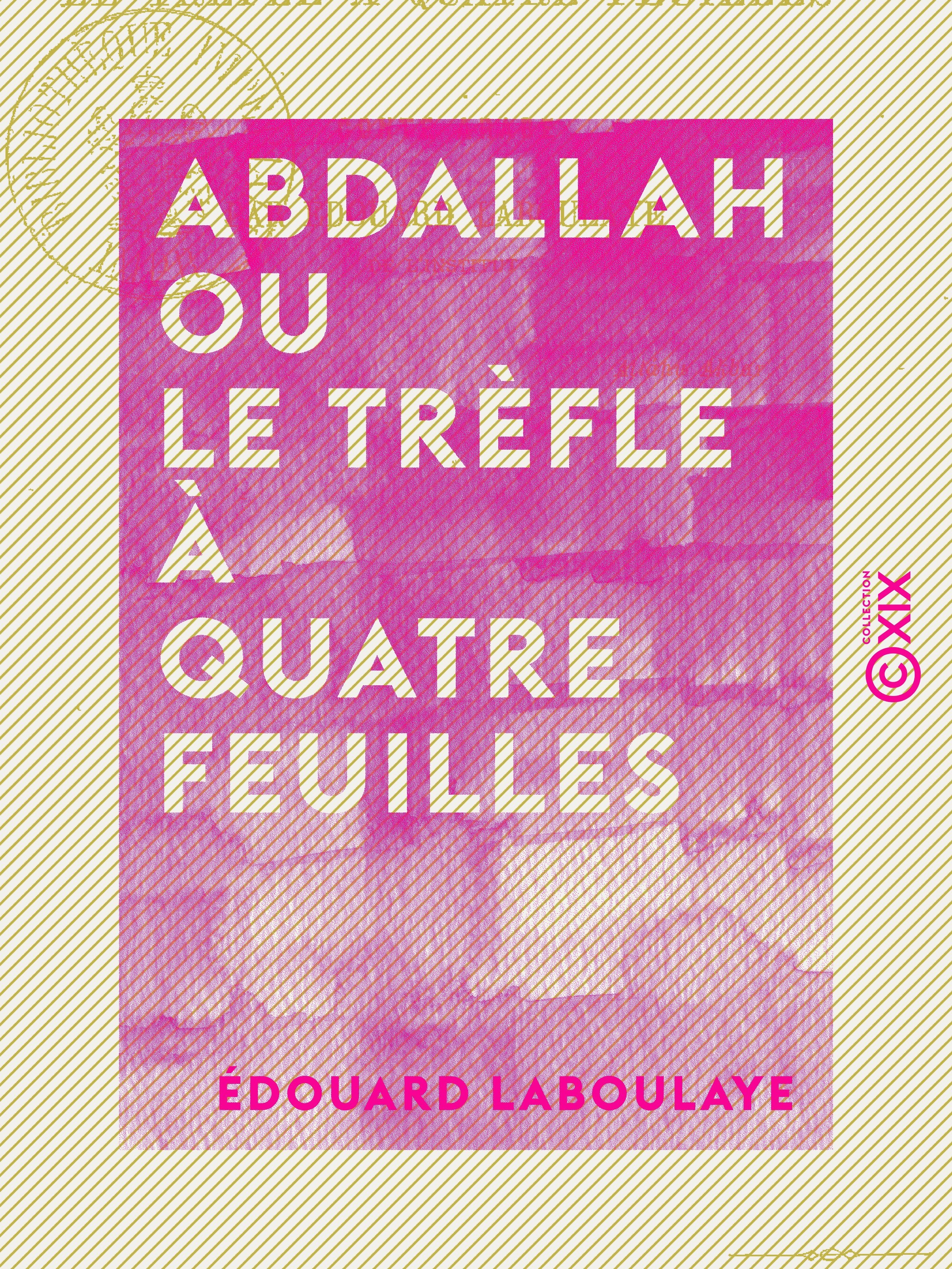 Couverture ebook de Abdallah ou le Trèfle à quatre feuilles - Conte arabe, de Edouard Laboulaye