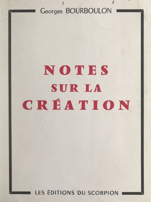 ebook cover of Notes sur la création, by Georges Bourboulon