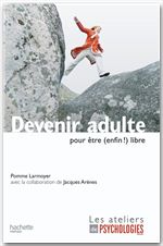 ebook cover of Devenir adulte pour être (enfin !) libre, by Pomme Larmoyer